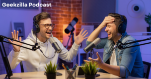 Geekzilla Podcast: The Ultimate Guide for Fans of Tech, Gaming, and Pop Culture