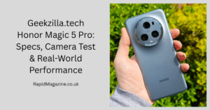 Geekzilla.tech Honor Magic 5 Pro: Specs, Camera Test & Real-World Performance