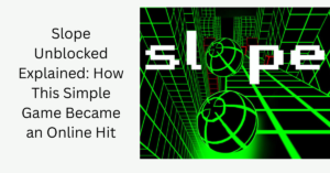 Slope Unblocked Explained: How This Simple Game Became an Online Hit