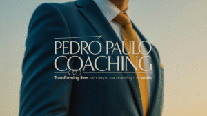 Pedro Paulo Coaching: Transforming Lives with Simple, Real Coaching That Works