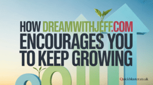 How Dreamwithjeff .com Encourages You to Keep Growing