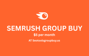 Semrush Group Buy – Unlock Premium SEO Tools at Low Rates